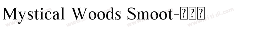 Mystical Woods Smoot字体转换